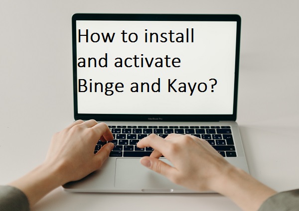 Kayo and binge activate