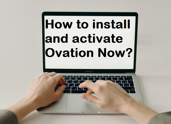 How to install and activate Ovation Now?