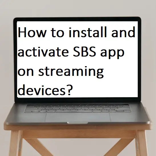 How to install and activate SBS app on streaming devices?